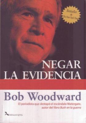 Negar la Evidencia: Bush en la Guerra, Parte II... [Spanish] 9580498571 Book Cover