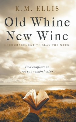 Old Whine, New Wine B0CKTYJTH3 Book Cover