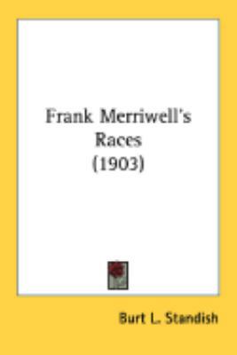 Frank Merriwell's Races (1903) 0548897506 Book Cover