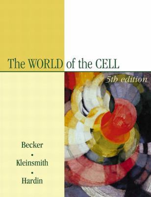 The World of the Cell, 5th Edition 0805345477 Book Cover