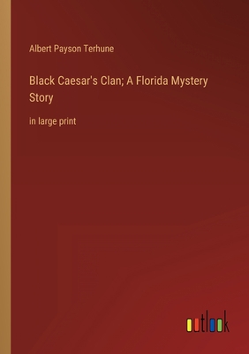 Black Caesar's Clan; A Florida Mystery Story: i... 3368335820 Book Cover