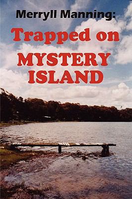 Merryll Manning: Trapped on Mystery Island 1435720857 Book Cover