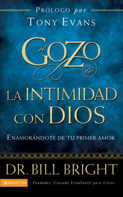 El gozo de la intimidad con Dios: Enamorándote ... [Spanish] 0829750851 Book Cover