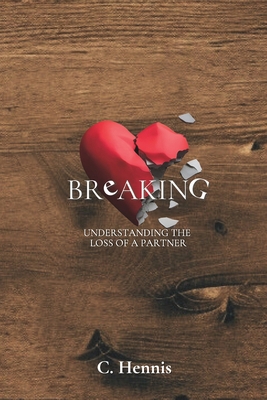 Breaking: Understanding the Loss of a Partner B0DWKN7GF8 Book Cover