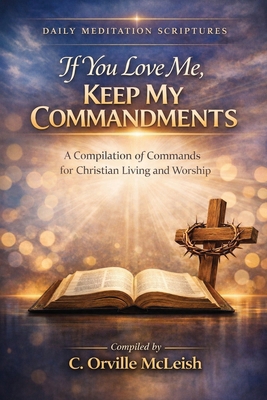 If You Love Me Keep My Commandments 195375919X Book Cover