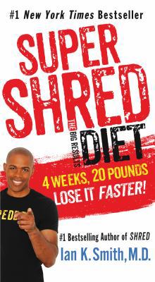 Super Shred: The Big Results Diet: 4 Weeks, 20 ... 1250118212 Book Cover