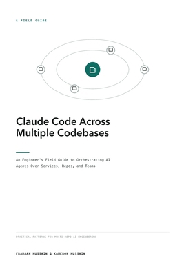 Claude Code Across Multiple Codebases B0HK8RSTYQ Book Cover