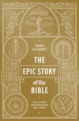 The Epic Story of the Bible: How to Read and Un... 143357327X Book Cover