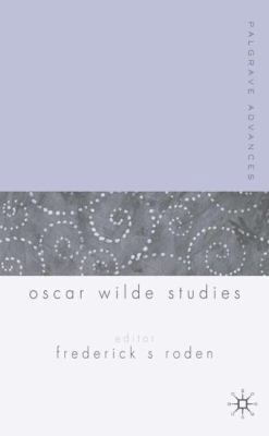 Palgrave Advances in Oscar Wilde Studies 1403921482 Book Cover