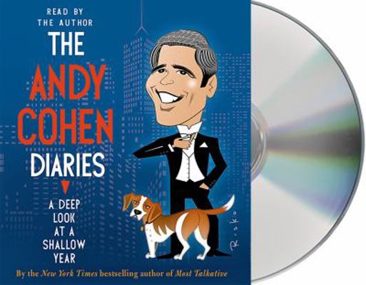 The Andy Cohen Diaries: A Deep Look at a Shallo... 1427259313 Book Cover