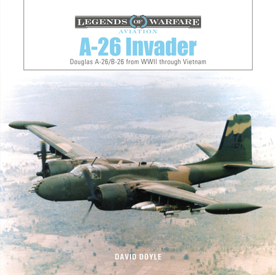 A-26 Invader: Douglas A-26/B-26 from WWII Throu... 0764366394 Book Cover