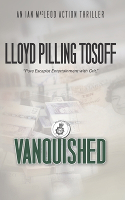 Vanquished: An Ian MacLeod Action Thriller 1720602093 Book Cover