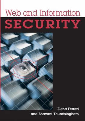 Web and Information Security 1591405882 Book Cover