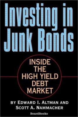 Investing in Junk Bonds: Inside the High Yield ... 1587981556 Book Cover