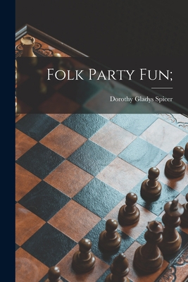 Folk Party Fun; 1013679989 Book Cover