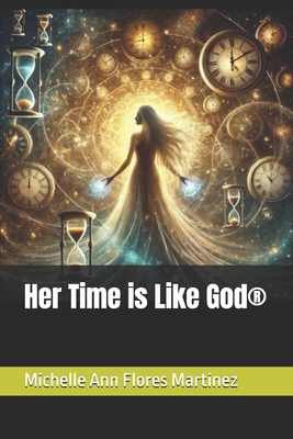 Her Time is Like God(R) B0DNMV2VLX Book Cover