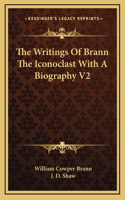The Writings of Brann the Iconoclast with a Bio... 1163384518 Book Cover
