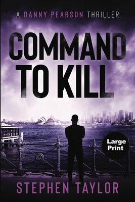 Command To Kill [Large Print] 1917616856 Book Cover
