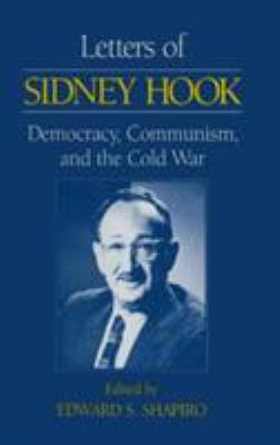 Letters of Sidney Hook: Democracy, Communism an... 156324487X Book Cover