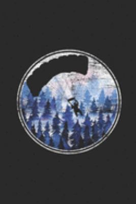 Paragliding Circle: Paragliding Notebook, Blank Lined (6" x 9" - 120 pages) ~ Sports And Recreations Themed Notebook for Daily Journal, Diary, and Gift