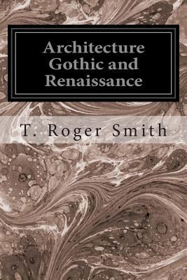 Architecture Gothic and Renaissance 1497424585 Book Cover