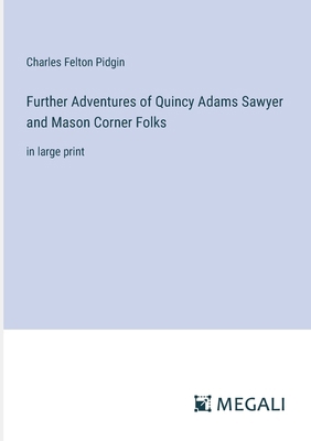 Further Adventures of Quincy Adams Sawyer and M... 3387067100 Book Cover