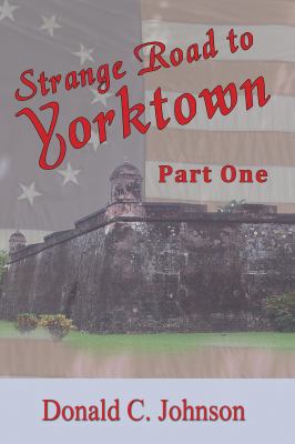 Strange Road to Yorktown - Part One 1614564108 Book Cover