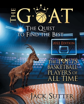 The G.O.A.T.: The Quest To Find The Best B0BPVWQZ7F Book Cover