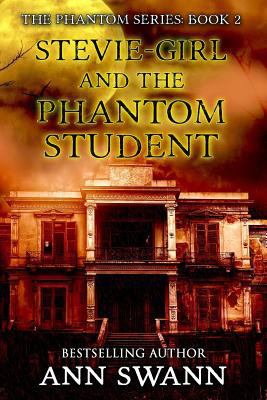 Stevie-Girl and the Phantom Student 1484079027 Book Cover