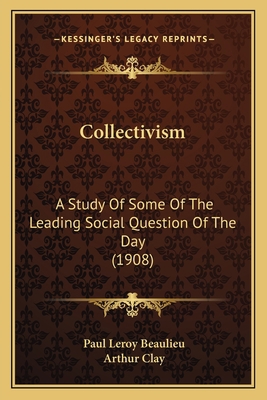 Collectivism: A Study Of Some Of The Leading So... 116647643X Book Cover