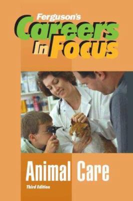 Animal Care (Careers in Focus) 0816065861 Book Cover