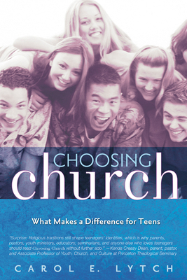 Choosing Church: What Makes a Difference for Teens 0664227171 Book Cover