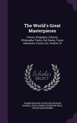 The World's Great Masterpieces: History, Biogra... 134130454X Book Cover