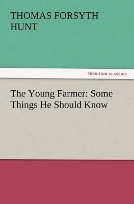 The Young Farmer: Some Things He Should Know 384721859X Book Cover