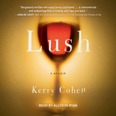 Lush: A Memoir 1541411080 Book Cover