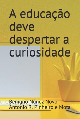 A educação deve despertar a curiosidade [Portuguese] B094TKTCHV Book Cover