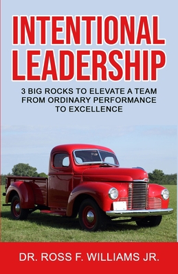 Intentional Leadership: 3 Big Rocks to Elevate ... B08B37VQ8G Book Cover