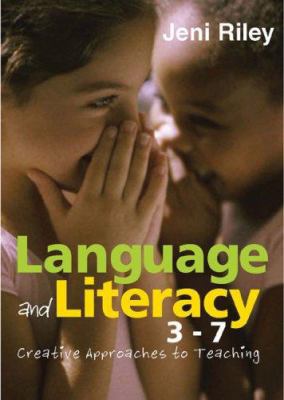 Language and Literacy 3-7: Creative Approaches ... 141291986X Book Cover