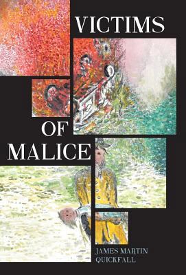 Victims of Malice 1460224108 Book Cover