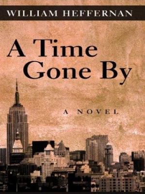 A Time Gone by [Large Print] 078626019X Book Cover