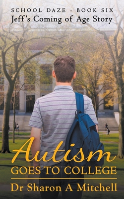 Autism Goes to College 1988423554 Book Cover