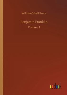 Benjamin Franklin: Volume 1 375232905X Book Cover