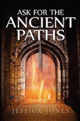 Ask for the Ancient Paths 0981454887 Book Cover