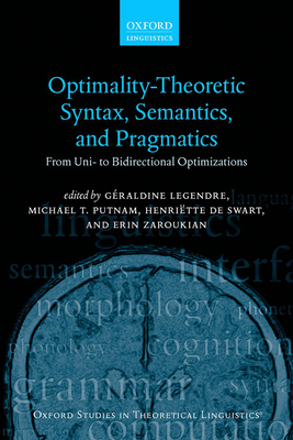 Optimality Theoretic Syntax, Semantics, and Pra... 0198757115 Book Cover