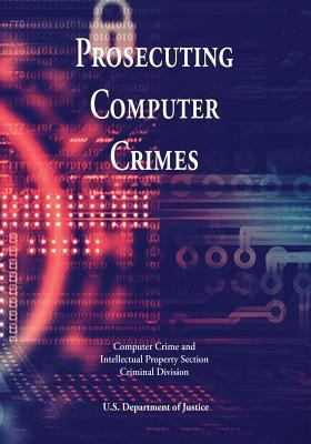Prosecuting Computer Crimes 1548221465 Book Cover