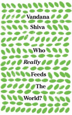 Who Really Feeds the World? 1783608226 Book Cover