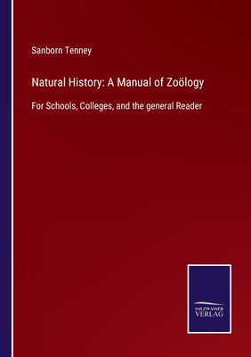 Natural History: A Manual of Zoölogy: For Schoo... 3752532181 Book Cover