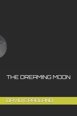 The Dreaming Moon B0BHMZHBV3 Book Cover