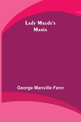Lady Maude's Mania 9356575282 Book Cover