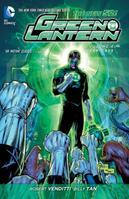 Green Lantern Vol. 4: Dark Days (the New 52) 1401249426 Book Cover